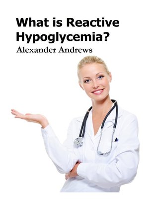 cover image of What is Reactive Hypoglycemia?
